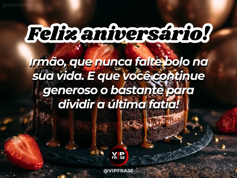 Mensagem de aniversário para irmão sobre carinho, com bolo de aniversário e balões.
