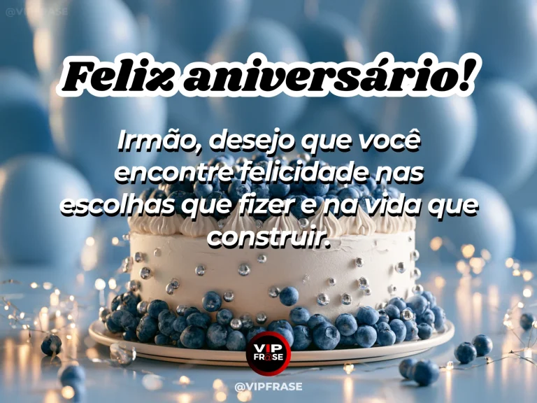 Mensagem de aniversário para irmão sobre alegria, com balões azuis e brancos e bolo.