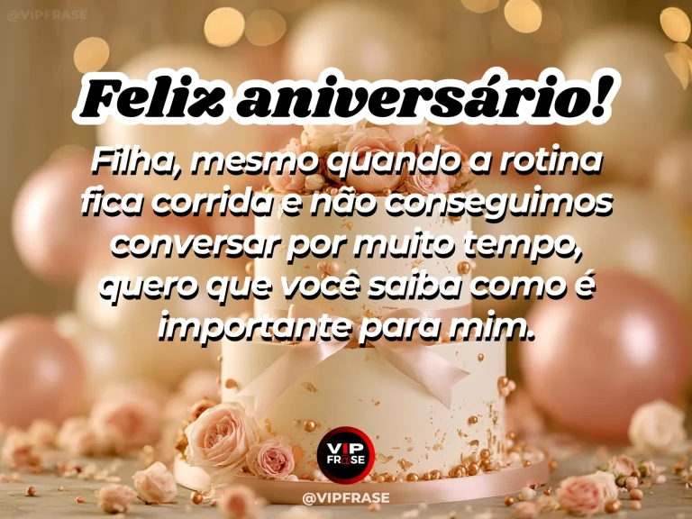 Mensagem de aniversário para filha sobre amor, com bolo decorado e balões em festa delicada.