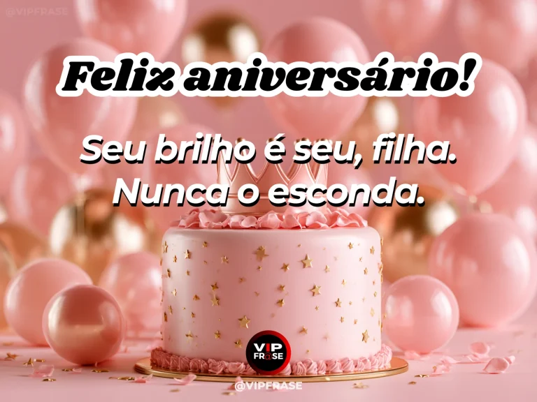 Mensagem de aniversário para filha sobre autoestima, com bolo decorado e balões em festa delicada.