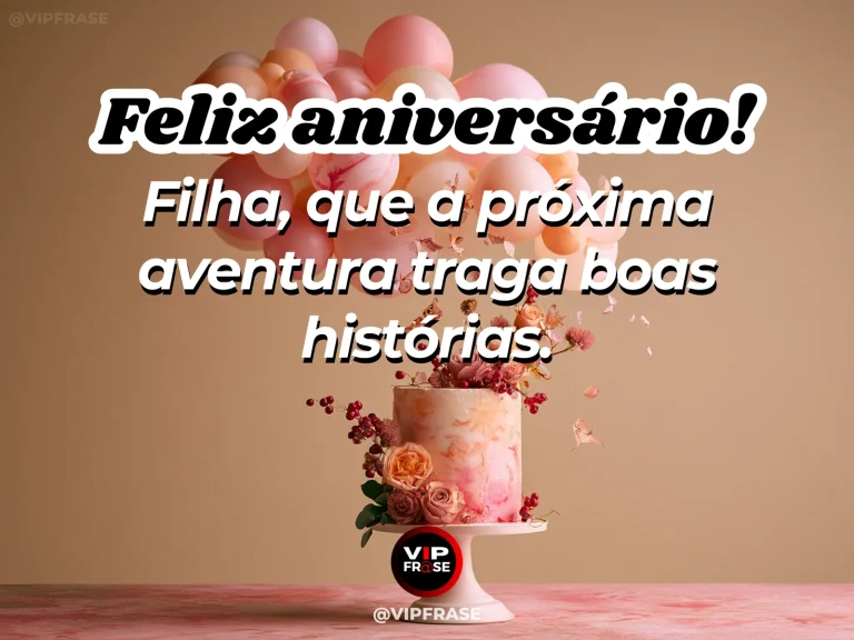 Mensagem de aniversário para filha sobre esperanca, com bolo decorado e balões em festa delicada.