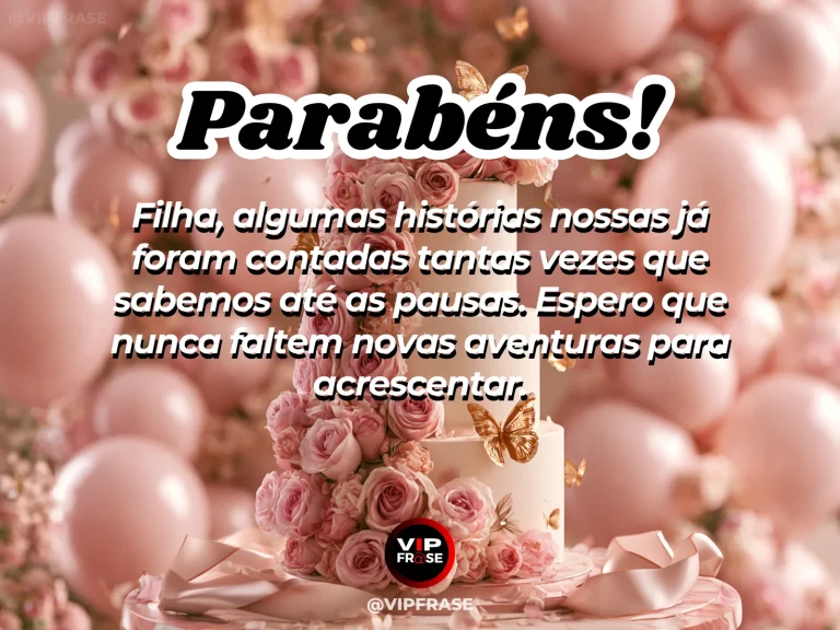 Mensagem de aniversário para filha sobre familia, com bolo decorado e balões em festa delicada.