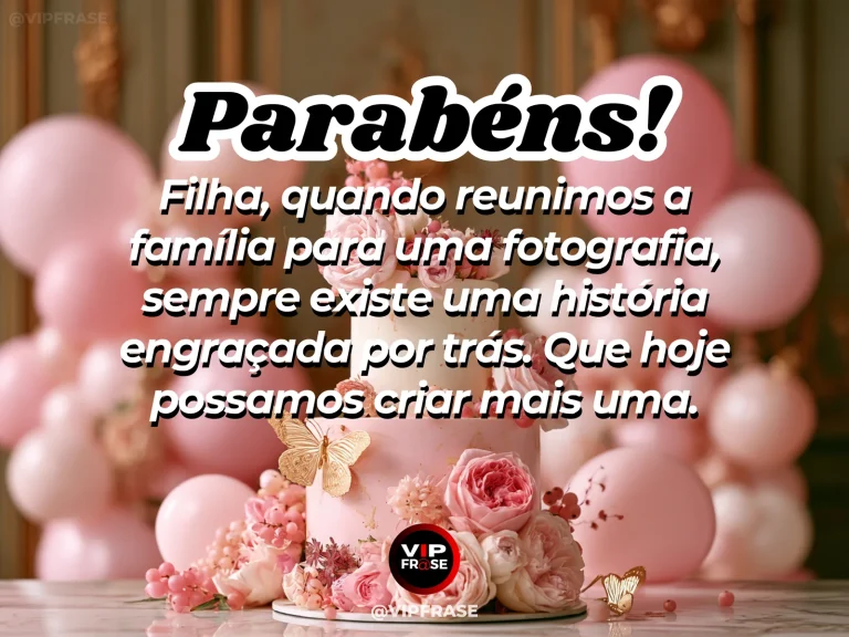 Mensagem de aniversário para filha sobre familia, com bolo decorado e balões em festa delicada.