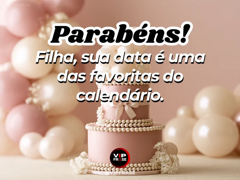 Mensagem de aniversário para filha sobre carinho, com bolo decorado e balões em festa delicada.