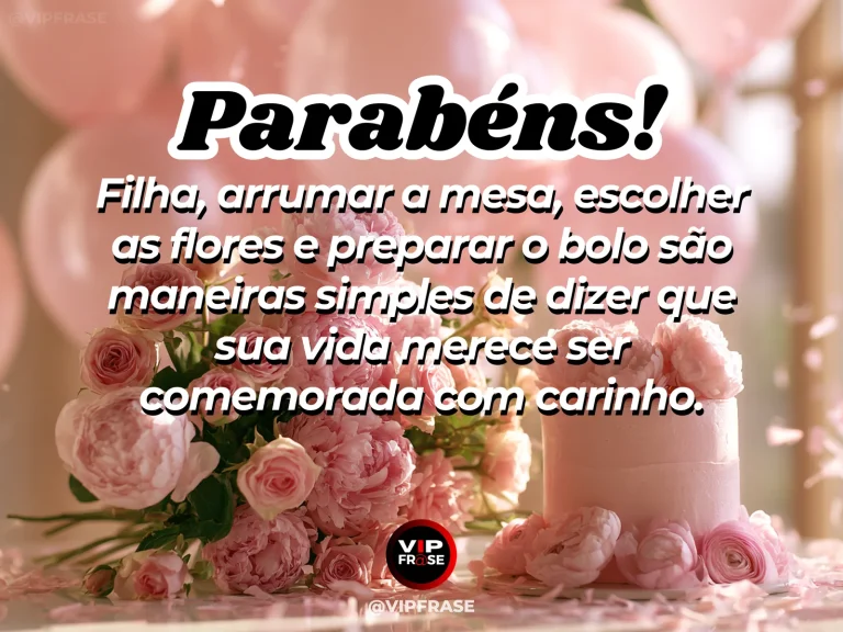 Mensagem de aniversário para filha sobre carinho, com bolo decorado e balões em festa delicada.
