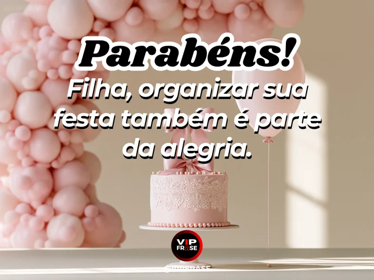 Mensagem de aniversário para filha sobre felicidade, com bolo decorado e balões em festa delicada.