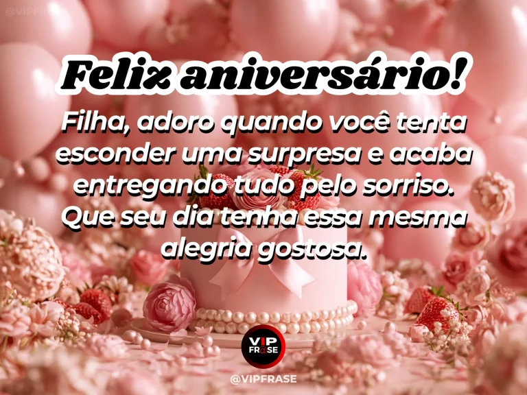 Mensagem de aniversário para filha sobre felicidade, com bolo decorado e balões em festa delicada.