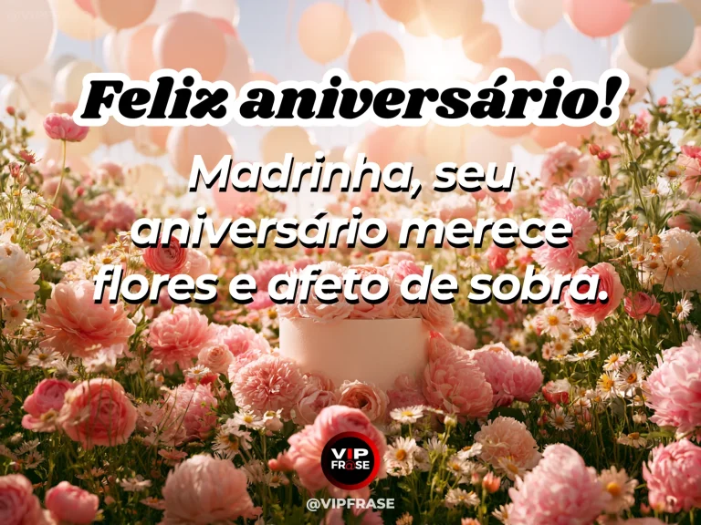 Mensagem de aniversário para madrinha sobre flores para a madrinha, com arranjo abundante de peônias e rosas.