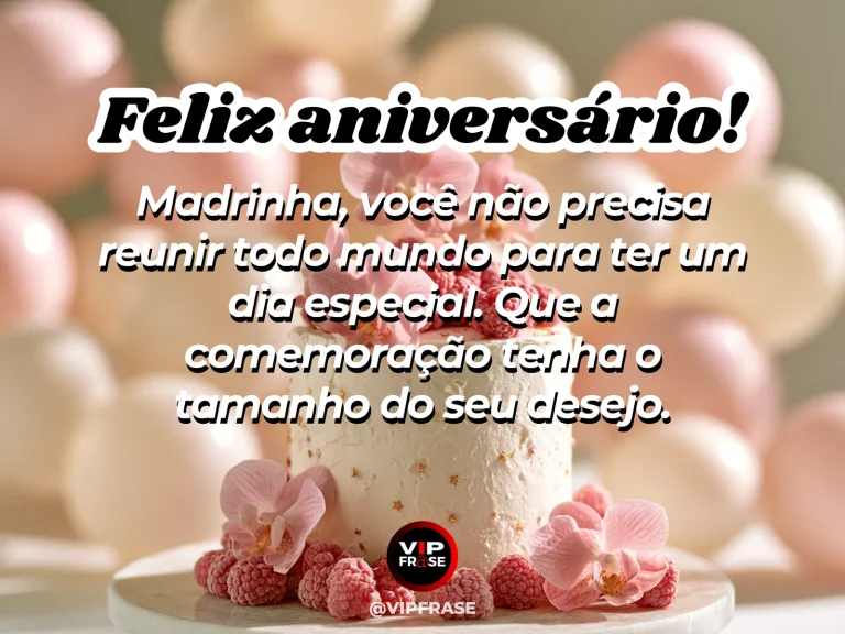Mensagem de aniversário para madrinha sobre uma festa do jeito da madrinha, com bolo pequeno com buquê e dois balões.