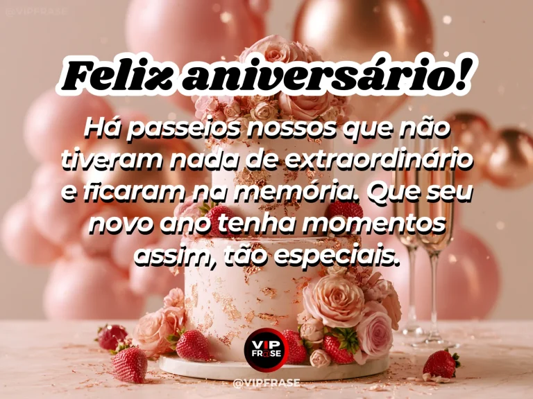 Mensagem de aniversário para namorada sobre pequenos passeios, grandes lembranças, em cena colorida de flores e luz natural.