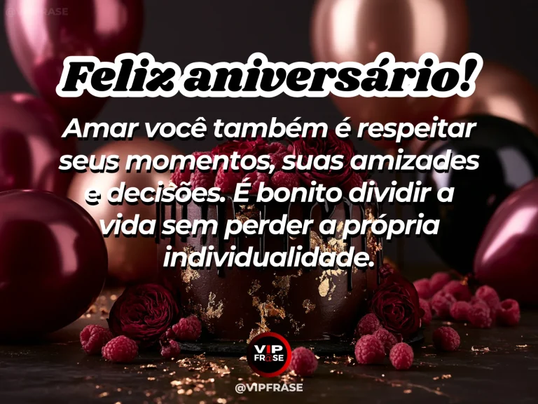 Mensagem de aniversário para namorada sobre um amor que deixa espaço para respirar, em cena colorida de flores e luz natural.