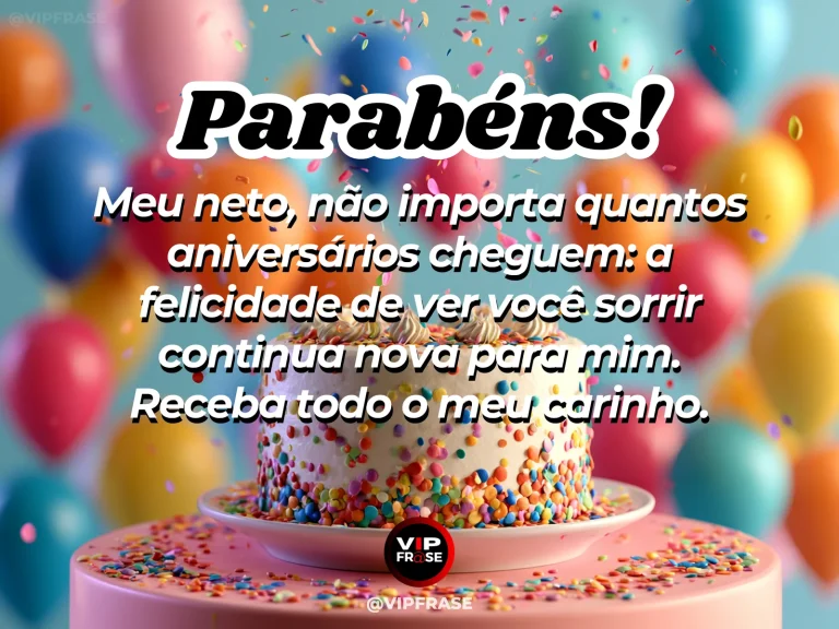 Mensagem de aniversário para neto sobre a alegria dos avós ao ver o neto sorrir, ilustrada com bolo com confeitos coloridos, balões e confetes.