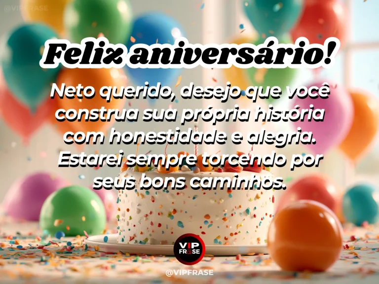 Arte de aniversário para neto mostrando bolo claro com confeitos e balões multicoloridos e mensagem sobre honestidade, alegria e bons caminhos para o neto.