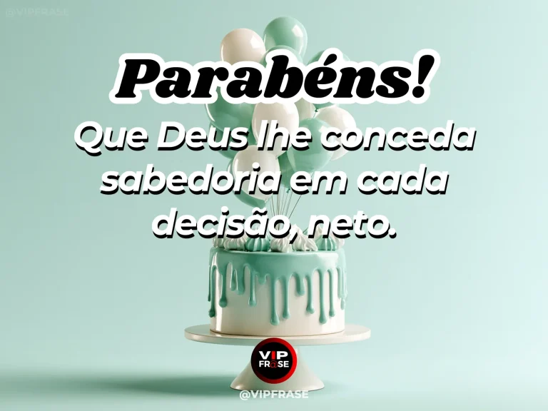 Arte de aniversário para neto mostrando bolo branco com cobertura verde e balões pastel e mensagem sobre sabedoria de Deus para as decisões do neto.