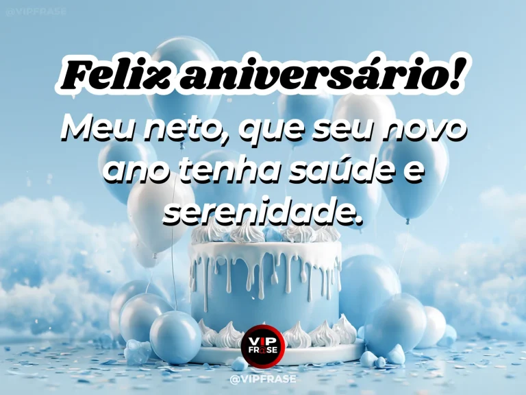 Imagem de aniversário para neto sobre saúde e serenidade no novo ano do neto, mostrando bolo azul-claro com balões brancos em cenário azul.