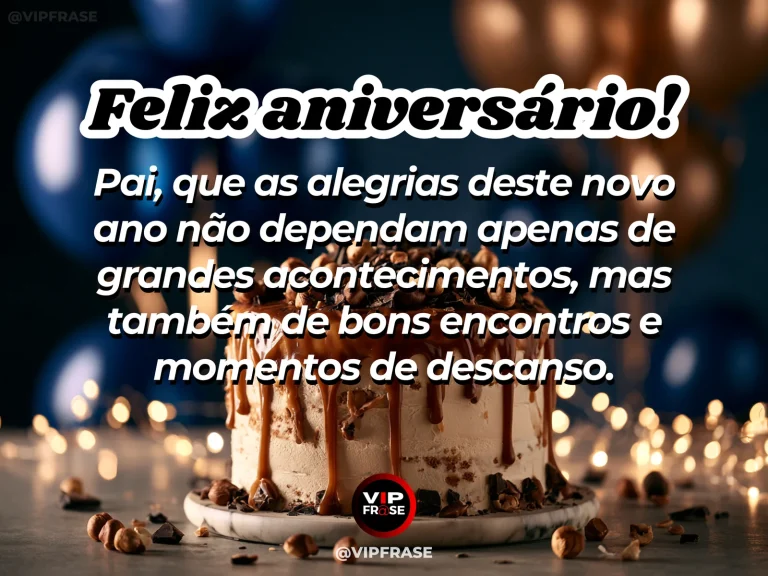 Mensagem de aniversário para pai sobre descanso e boas companhias, com paisagem de natureza luminosa.