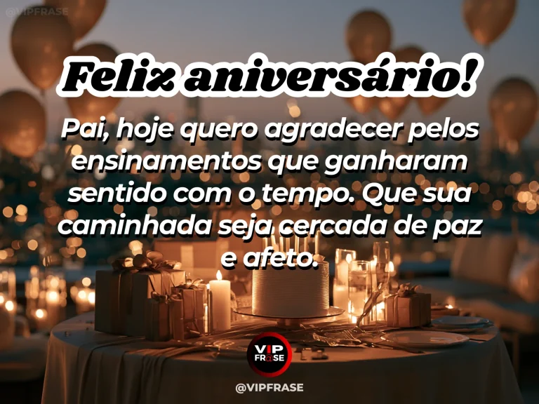 Mensagem de aniversário para pai sobre lições compreendidas com tempo, com paisagem de jardim iluminado.