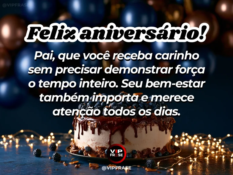 Mensagem de aniversário para pai sobre acolhimento do pai além da força, com paisagem de jardim iluminado.