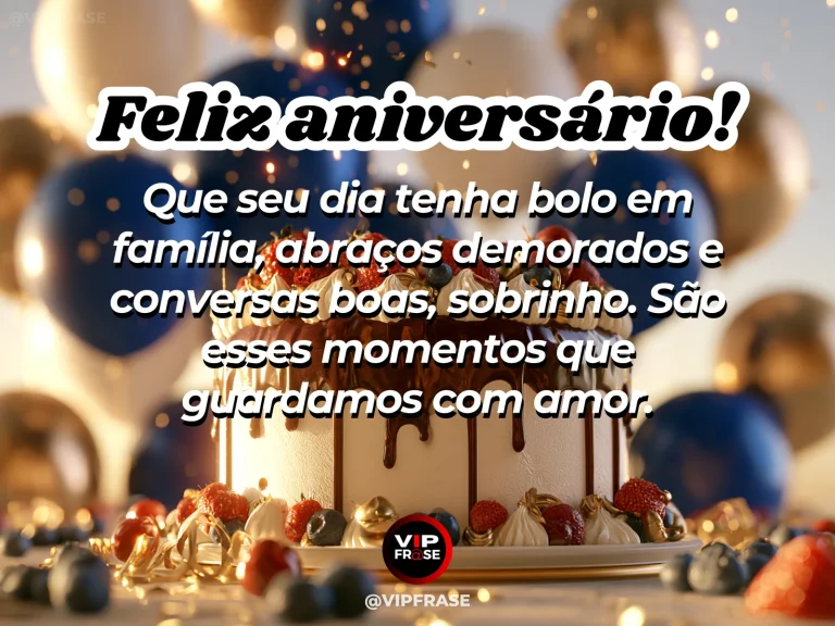 Mensagem de aniversário para sobrinho sobre familia, com homemade cake.