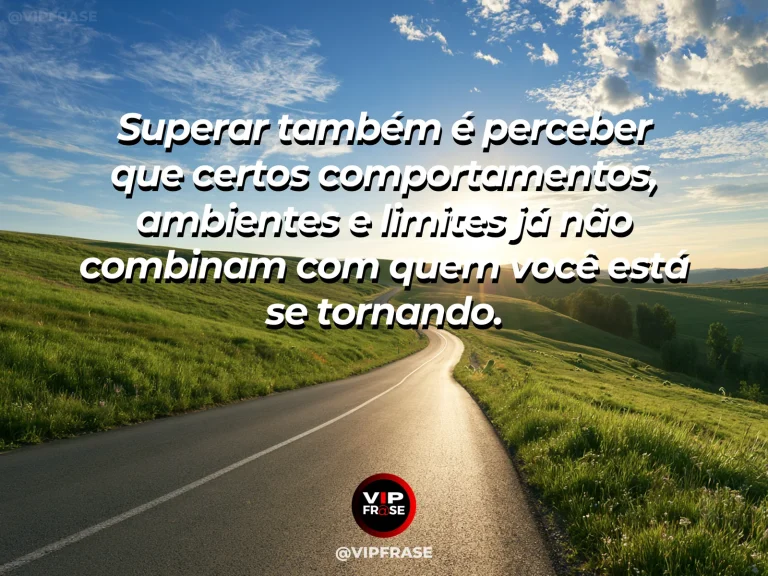Mensagem de superação em cenário natural sobre às vezes, vencer é mudar o que você aceita.