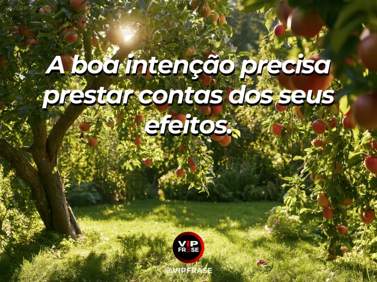 Frase de sabedoria sobre resultados das boas intenções, com regador e pequenas flores em diferentes estágios no jardim.