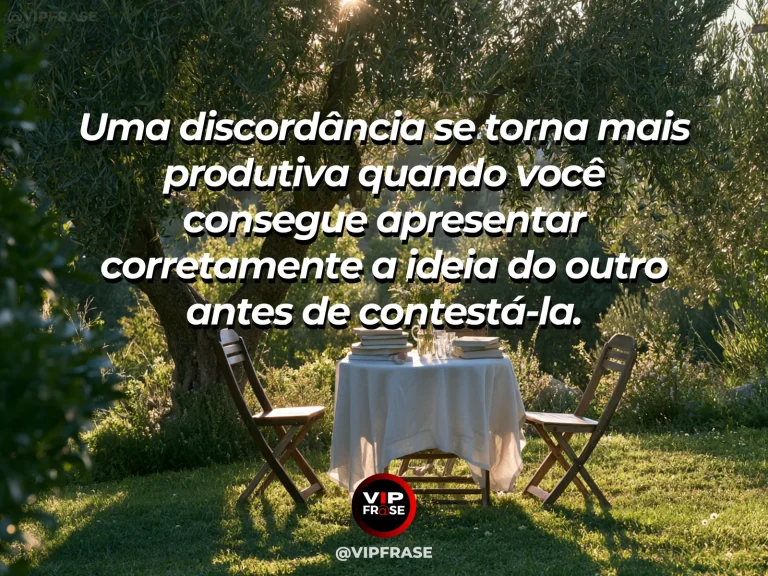 Frase de sabedoria sobre diálogo justo nas discordâncias, com duas cadeiras frente a frente em pátio com flores.