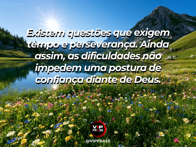 Arte com frase de paz sobre confiança em deus em meio às dificuldades, em cenário de vale verde depois da chuva com sol iluminando o rio.