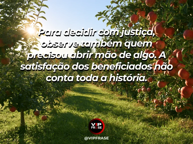 Frase de sabedoria sobre custos invisíveis das escolhas, com pomar com frutos colhidos e uma cesta parcialmente vazia.