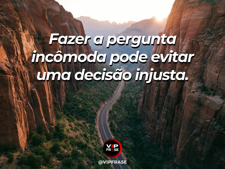 Arte com frase de coragem sobre a pergunta que evita injustiças, em cenário de approaching a fork in a dramatic red rock canyon with bright sunlight.