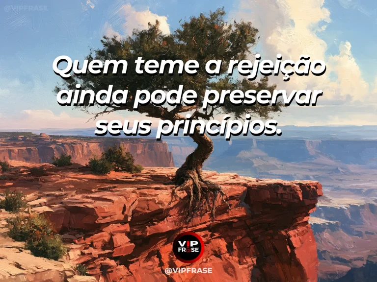 Arte com frase de coragem sobre princípios diante da rejeição, em cenário de pine on a precipitous granite outcrop in bright morning light.