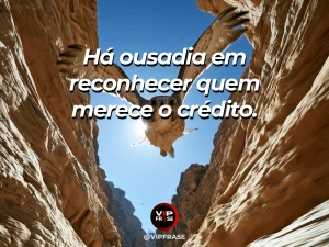 Arte com frase de coragem sobre reconhecer o mérito alheio, em cenário de together above a golden mountainous valley.