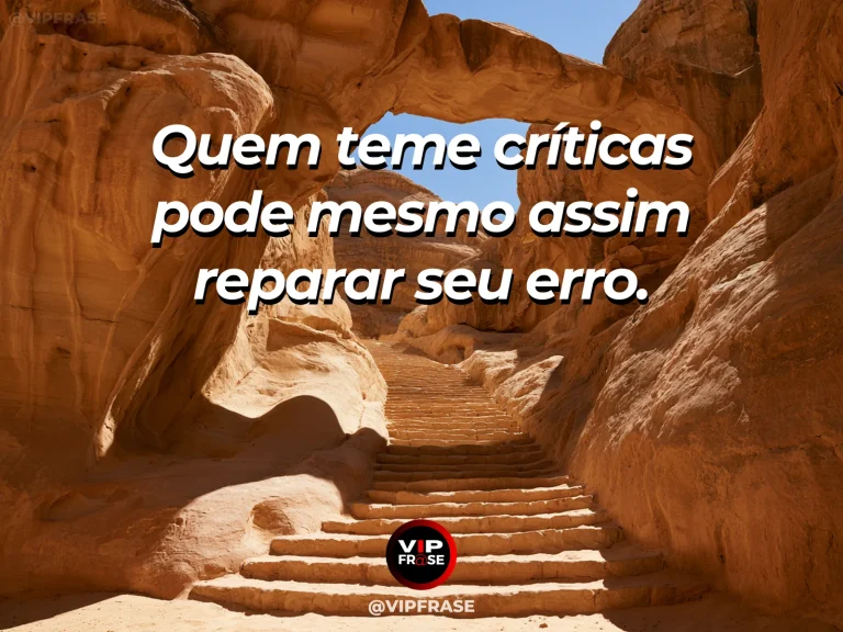 Frase sobre coragem e reparar apesar das críticas, com cena de a narrow ancient stone stairway being restored on a sunlit mountainside.