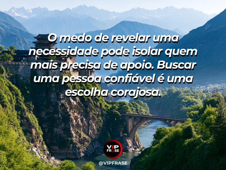 Arte com frase de coragem sobre revelar a necessidade de apoio, em cenário de together traversing a safe snowy mountain ridge at dawn.