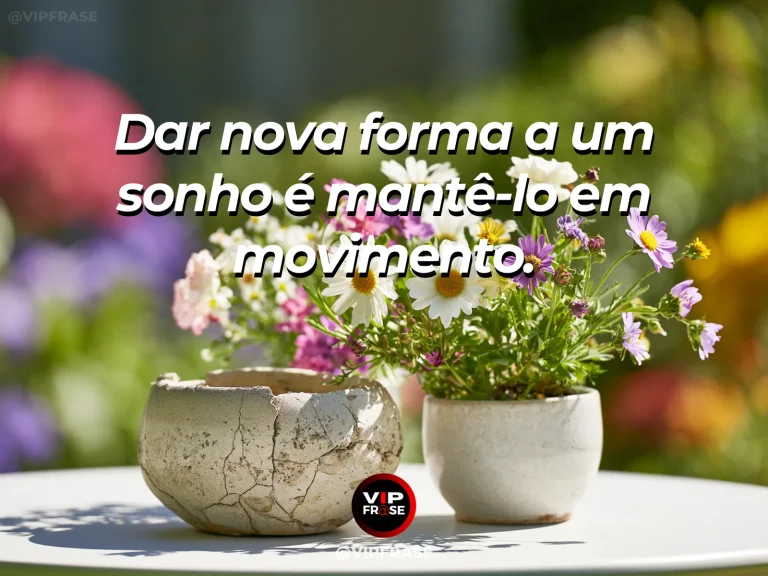 Frase sobre recomeço e dar um novo formato aos antigos sonhos, em cena de vaso de cerâmica reformulado com flores vivas em ateliê luminoso.