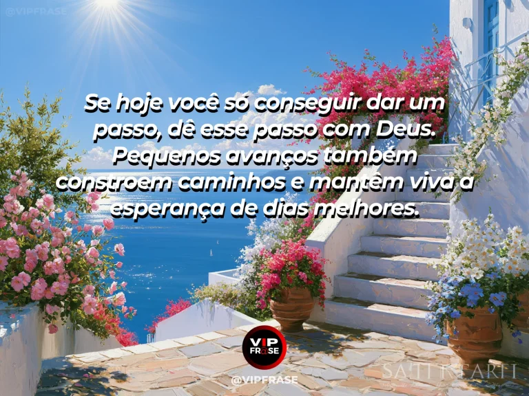 Mensagem motivacional com Deus, com degraus entre flores seguindo em direção à luz.
