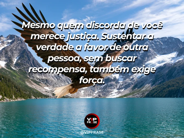 Mensagem de força sobre defender a verdade até para um adversário, com águia planando sobre cânion rochoso e rio verde.
