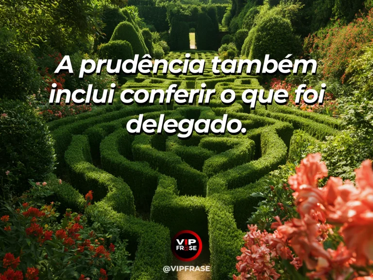 Frase de sabedoria sobre responsabilidade ao delegar, com estufa ensolarada com vasos alinhados em diferentes etapas.