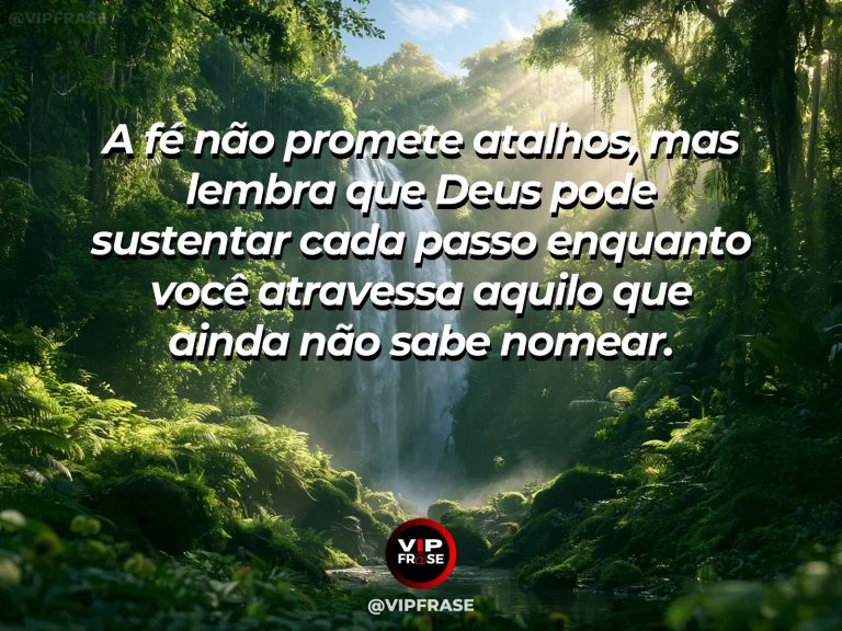 Frase de fé sobre sustento de Deus na travessia, com rio transparente atravessando cânion verde iluminado pelo sol.