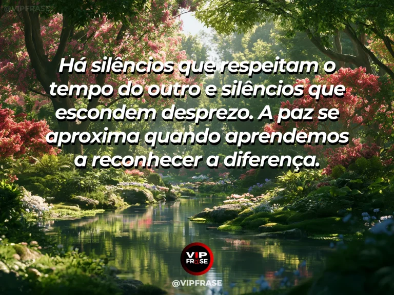 Arte com frase de paz sobre distinguir silêncio de desprezo, em cenário de caminho tranquilo ao lado de lago e árvores floridas.