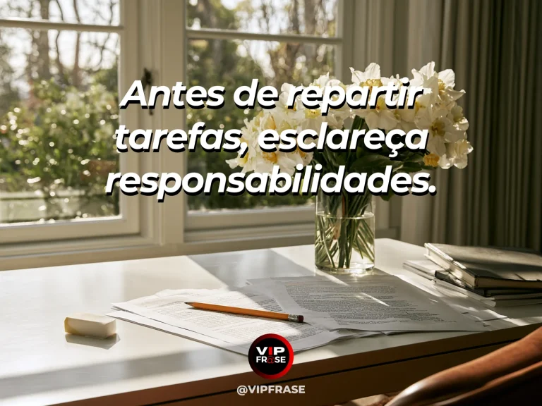Frase de sabedoria sobre clareza na divisão de deveres, com mesa organizada de jardinagem com ferramentas separadas.