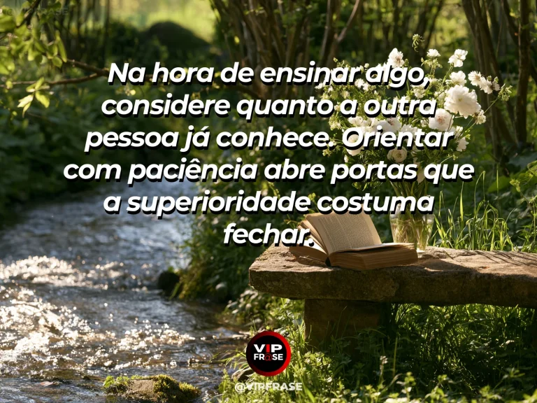 Mensagem de sabedoria sobre ensinar com paciência, com brotos de tamanhos variados sendo cuidados em vasos.