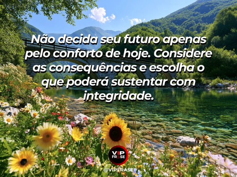 Mensagem de sabedoria sobre escolhas e consequências a longo prazo, com passos de pedra atravessando riacho rumo a colinas verdes.