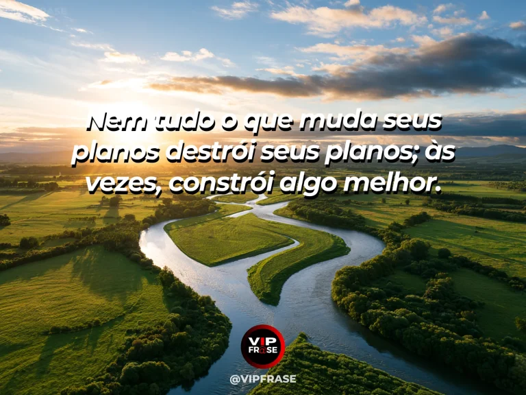 Frase de esperança com rio mudando suavemente de curso entre campos verdes vistos de cima.