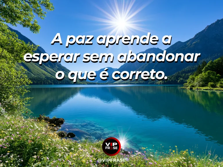 Arte com frase de paz sobre esperar em paz e fazer o correto, em cenário de trilha serena por campo de flores e colinas verdes.