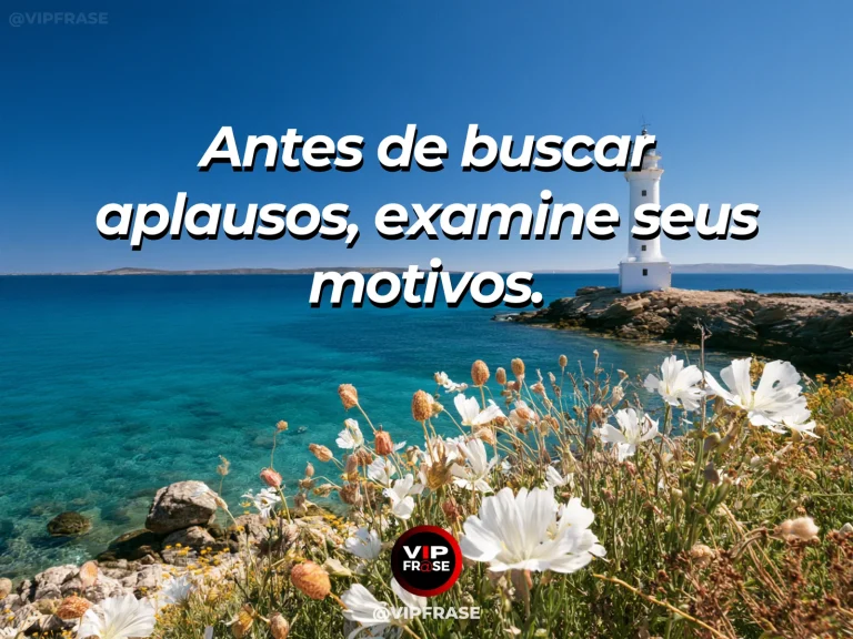 Mensagem de sabedoria sobre examinar os motivos, com espelho simples refletindo céu e flores.