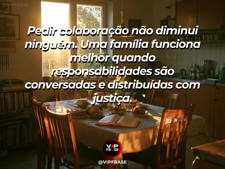 Frase sobre família e a força de pedir colaboração, com cozinha ensolarada com utensílios organizados e mesa compartilhada.