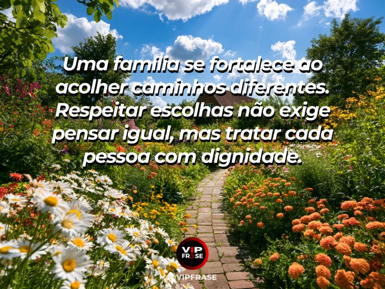 Mensagem sobre escolhas diferentes na família com caminhos em jardim.