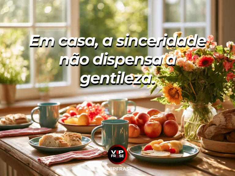 Frase sobre família e falar com delicadeza, com duas xícaras numa mesa junto a janela ensolarada com flores.