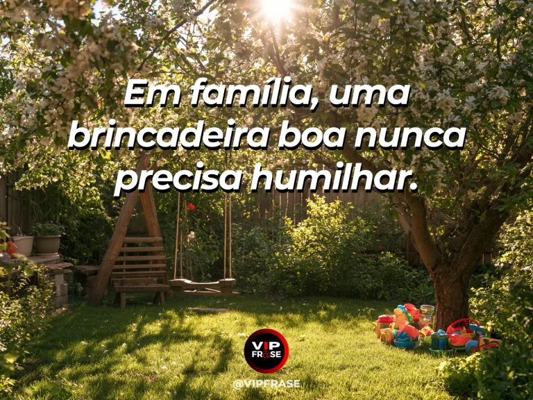 Mensagem sobre humor respeitoso em família durante brincadeira no jardim.