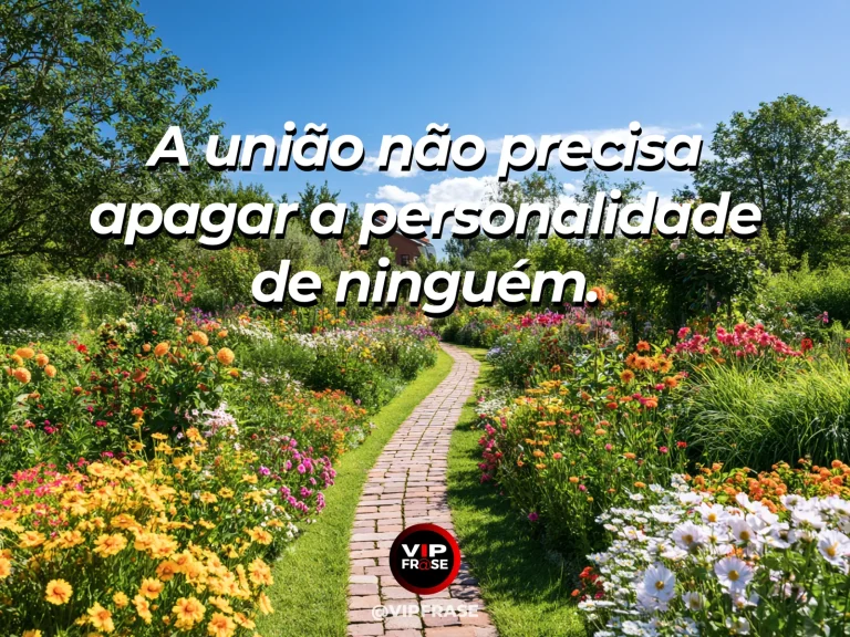 Frase sobre família e liberdade com afeto, com jardim ensolarado com flores de espécies e cores distintas.